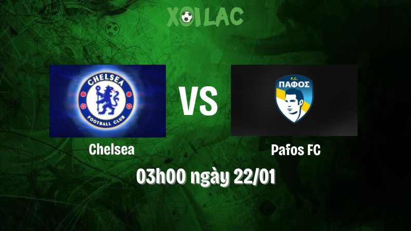 Nhận Định Bóng Đá Chelsea Vs Pafos Fc